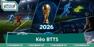 Kèo BTTS Và Những Chiến Thuật Đặt Cược Siêu Hiệu Quả